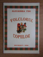 Alexandra Vidu - Folclorul copiilor