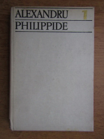 Alexandru Philippide - Poezii (volumul 1)
