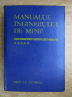 Aron Popa - Manualul inginerului de mine (volumul 5)
