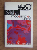 Caius Dobrescu - Modernitatea ultima