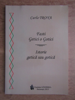 Carlo Troya - Istorie getica sau gotica (editie bilingva romana-italiana)