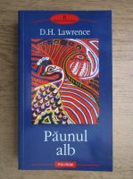 Anticariat: D. H. Lawrence - Paunul alb