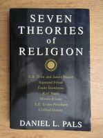 Daniel L. Pals - Seven theories of religion