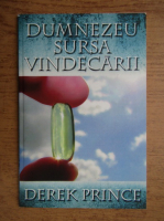 Derek Prince - Dumnezeu sursa vindecarii