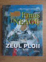 Anticariat: Fanus Neagu - Zeul ploii