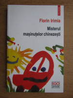 Florin Irimia - Misterul masinutelor chinezesti