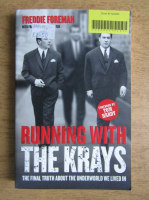 Freddie Foreman - Running with the krays the final truth about the enderworld we lived in