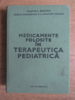 Anticariat: Gabriel Vasiliu - Medicamente folosite in terapeutica pediatrica