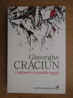 Gheorghe Craciun - Compunere cu paralele inegale