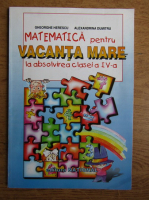 Gheorghe Herescu - Matematica pentru vacanta mare la absolvirea clasei a IV-a