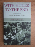 Heinz Linge - With Hitler to the end