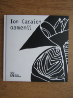 Ion Caraion - Oamenii (contine CD)