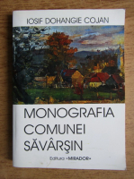 Iosif Dohangie Cojan - Monografia comunei Savarsin