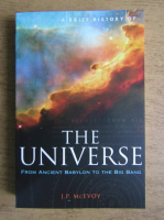 J. P. McEvoy - The Universe from Ancient Babylon to the Big Bang