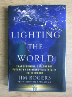 Jim Rogers - Lighting the world