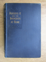 Mark Twain - Roughing it and the innocents at home (1906)