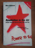 Max Elbaum - Revolution in the air. Sixties radicals turn to Lenin, Mao and Che