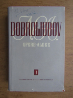 Anticariat: N. A. Dobroliubov - Opere alese (volumul 1)
