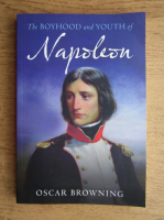 Oscar Browning - The boyhood and youth of Napoleon