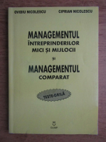 Ovidiu Nicolescu, Ciprian Nicolescu - Managementul intreprinderilor mici si mijlocii ci managementul comparat
