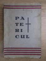 Patericul ce cuprinde in sine cuvinte folositoare ale Sfintilor Batrani (1930)