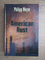 Philipp Meyer - American rust