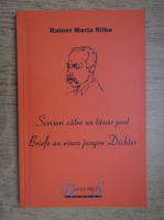 Rainer Maria Rilke - Scrisori catre un tanar poet (editie bilingva romana-germana)