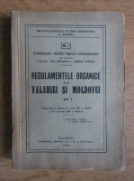 Regulamentele organice ale Valahiei si Moldovei (volumul 1, 1944)