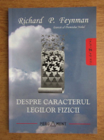 Richard P. Feynman - Despre certificatul legilor fizicii