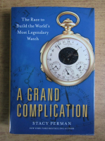 Stacy Perman - A grand complication