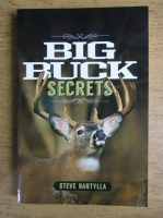 Steve Bartylla - Big Buck secrets