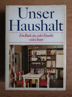 Unser Haushalt. Ein Buch, das jeder Familie vieles bietet