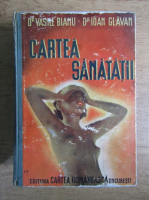 Vasile Bianu - Cartea sanatatii (1942)