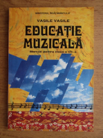 Vasile Vasile - Educatie muzicala. Manual pentru clasa a VII-a (1996)