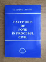 Verginel Lozneanu - Exceptiile de fond in procesul civil