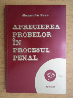 Alexandru Sava - Aprecierea probelor in procesul penal