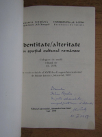 Alexandru Zub - Identitate, alteritate in spatiul cultural romanesc (cu autograful autorului)
