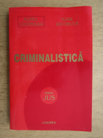 Aurel Ciopraga, Ioan Alecu Iacobuta,  - Criminalistica