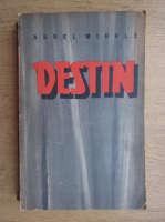 Aurel Mihale - Destin