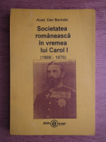 Dan Berindei - Societatea romaneasca in vreamea lui Carol I 