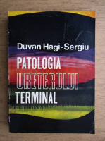 Anticariat: Duvan Hagi Sergiu - Patologia ureterului terminal