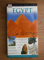 Egypt. Piramids, beaches, oases, seret life, mosques, markets (ghid de calatorie)
