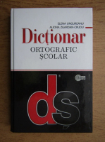 Elena David Ungureanu - Dictionar ortografic scolar