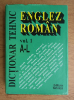 Gabriela Niculescu - Dictionar tehnic englez-roman (volumul 1)