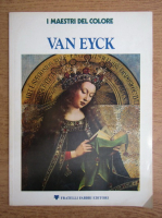 Giorgio T. Faggin - I maestri del colore. Van Eyck