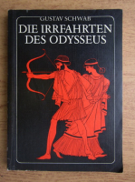 Gustav Schwab - Die irrfahrten des odysseus