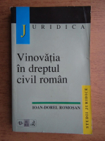 Ioan Dorel Romosan - Vinovatia in dreptul civil roman
