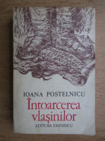 Anticariat: Ioana Postelnicu - Intoarcerea vlasinilor