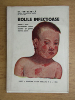 Ion Gavrila - Bolile infectioase pentru uzul personalului sanitar auxiliar si pentru marele public (1945)