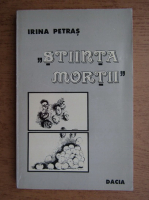Irina Petras - Stiinta mortii